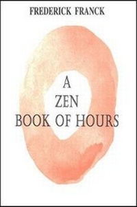 Enlarge image Cover: A Zen Book of Hours - Codhill Press