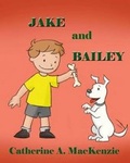 Cover: Jake and Bailey - MacKenzie Publishing