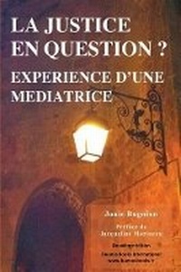 Abbildung von: La Justice En Question? Experience D'Une Mediatrice - Buenos Books America