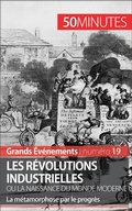 Cover: Les r&eacute;volutions industrielles ou la naissance du monde moderne - 50Minutes.fr