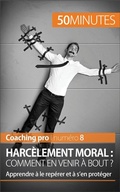 Cover: Harc&egrave;lement moral : comment en venir &agrave; bout ? - 50Minutes.fr