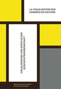 Cover: Visualisierung von Daten in der Geschichtswissenschaft / La visualisation des donn&eacute;es en histoire - Chronos