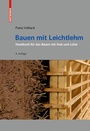 Cover: Bauen mit Leichtlehm - Birkhäuser Verlag GmbH