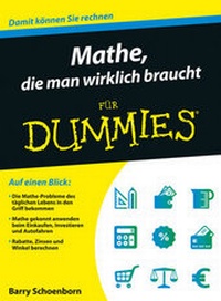 Abbildung von: Mathe, die man wirklich braucht für Dummies - Wiley-VCH