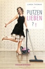 Cover: Putzen lieben?! - Verlag am Goetheanum