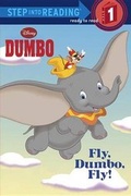 Cover: Fly, Dumbo, Fly! (Disney Dumbo) - Random House Inc