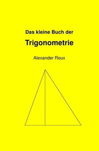 Abbildung von: Das kleine Buch der Trigonometrie - epubli