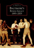 Cover: Baltimore's Boxing Legacy - Arcadia Publishing (SC)