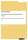 Cover: International Business Strategy. Logistics in Asia - GRIN Verlag