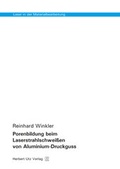 Cover: Porenbildung beim Laserstrahlschwei&szlig;en von Aluminium-Druckguss - utzverlag GmbH