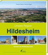 Abbildung von: Unsere Region Hildesheim - edition limosa