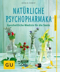 Bild vergrößern Bild: Natürliche Psychopharmaka - Gräfe und Unzer
