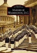 Cover: Marines of Washington D.C. - Arcadia Publishing (SC)