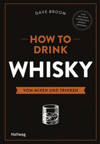 Abbildung von: How to Drink Whisky - Gräfe und Unzer
