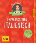 Bild: Expresskochen italienisch - Gr&auml;fe und Unzer
