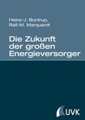 Cover: Die Zukunft der gro&szlig;en Energieversorger - UVK