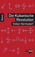 Cover: Die Kubanische Revolution - PapyRossa Verlag