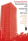 Cover: Turmgeschichten: Raumerfahrung und -aneignung im AfE-Turm - Westf&auml;lisches Dampfboot