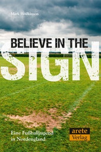 Enlarge image Cover: Believe in the Sign - Arete Verlag