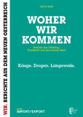 Cover: WOHER WIR KOMMEN. Berichte aus Ottakring, Floridsdorf und der Inneren Stadt - edition IMPORT/EXPORT blinklicht medien rat & tat gmbh