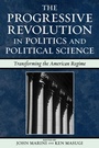 Cover: The Progressive Revolution in Politics and Political Science - Rowman & Littlefield Publishers