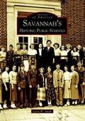 Cover: Savannah's Historical Public Schools - Arcadia Publishing (SC)