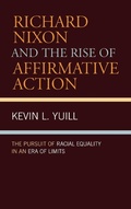 Cover: Richard Nixon and the Rise of Affirmative Action - Rowman & Littlefield Publishers
