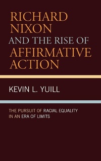 Enlarge image Cover: Richard Nixon and the Rise of Affirmative Action - Rowman & Littlefield Publishers