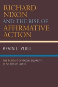 Cover: Richard Nixon and the Rise of Affirmative Action - Rowman & Littlefield Publishers