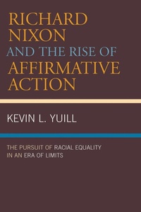 Enlarge image Cover: Richard Nixon and the Rise of Affirmative Action - Rowman & Littlefield Publishers
