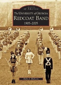 Abbildung von: The University of Georgia Redcoat Band 1905-2005 - Arcadia Publishing (SC)