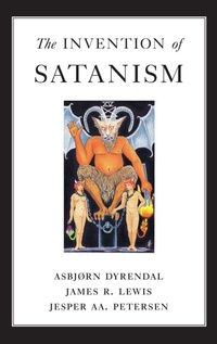 Enlarge image Cover: The Invention of Satanism - Oxford University Press Inc