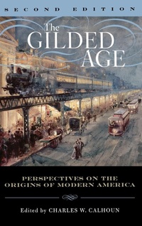 Enlarge image Cover: The Gilded Age - Rowman & Littlefield Publishers