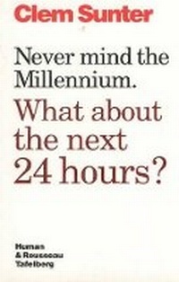Enlarge image Cover: Never Mind the Millenium. What about . - Human & Rousseau (Pty) Ltd