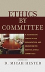 Cover: Ethics by Committee - Rowman & Littlefield Publishers