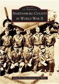 Cover: Spartanburg County in World War II - Arcadia Publishing (SC)