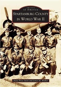 Abbildung von: Spartanburg County in World War II - Images of America