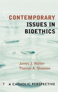 Cover: Contemporary Issues in Bioethics - Sheed & Ward,U.S.