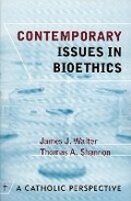Cover: Contemporary Issues in Bioethics - Sheed & Ward,U.S.