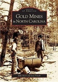 Cover: Gold Mines in North Carolina - Arcadia Publishing (SC)