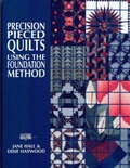 Cover: Precision Piece Quilts Using the Foundation Method - KP Books