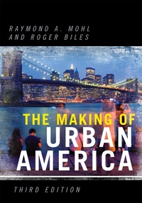 Enlarge image Cover: The Making of Urban America - Rowman & Littlefield Publishers