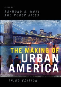 Enlarge image Cover: The Making of Urban America - Rowman & Littlefield Publishers