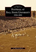 Cover: Football at Ball State University - Arcadia Publishing (SC)