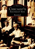 Cover: Chicago's Southeast Side Revisited - Arcadia Publishing (SC)