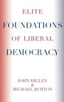 Cover: Elite Foundations of Liberal Democracy - Rowman & Littlefield Publishers