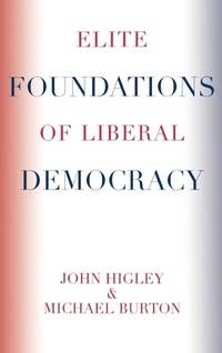 Enlarge image Cover: Elite Foundations of Liberal Democracy - Rowman & Littlefield Publishers