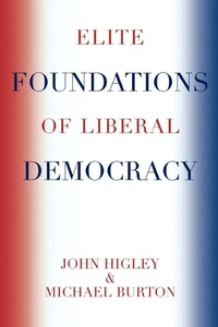 Enlarge image Cover: Elite Foundations of Liberal Democracy - Rowman & Littlefield Publishers