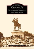 Cover: Chicago's Monuments, Markers and Memorials - Arcadia Publishing (SC)