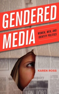 Enlarge image Cover: Gendered Media - Rowman & Littlefield Publishers